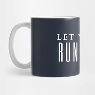 Let Women Run Shit Mug